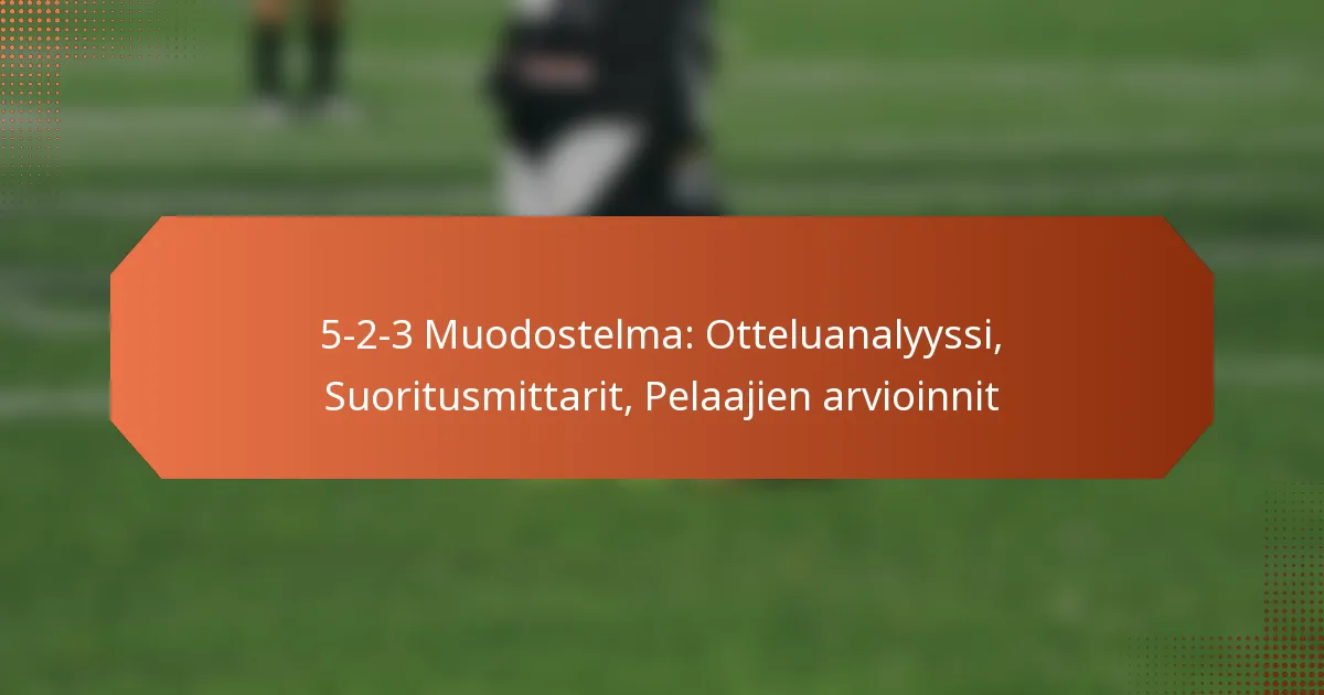 featured-image-5-2-3-muodostelma-otteluanalyyssi-suoritusmittarit-pelaajien-arvioinnit