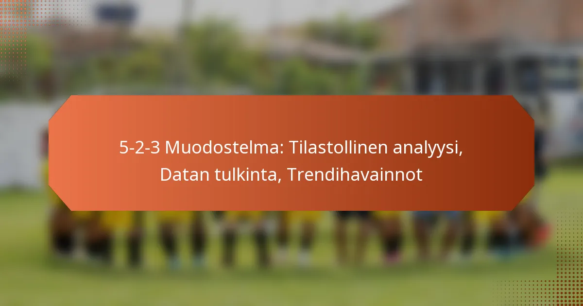 featured-image-5-2-3-muodostelma-tilastollinen-analyysi-datan-tulkinta-trendihavainnot