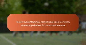 featured-image-tilojen-hyodyntaminen-mahdollisuuksien-luominen-viimeistelytekniikat-5-2-3-muodostelmassa